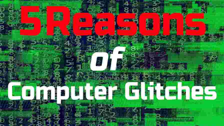 reasons-computer-glitches reasons-computer-glitches