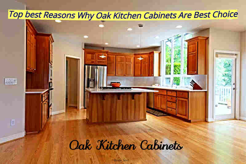 why oak kitchen cabinet are best 1